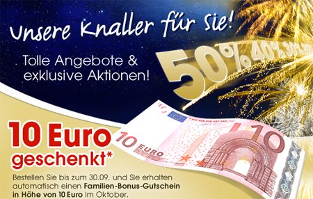 knaller knueller kracher preise Quelle   30€ Familienbonus   10 Euro Sofortrabatt & 50% reduziert